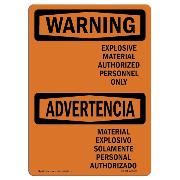 Safety Sign, OSHA WARNING, 18" Height, 24" Width, Explosive Material Bilingual, Landscape